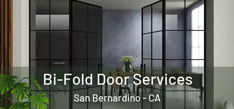 Bi-Fold Door Services San Bernardino - CA