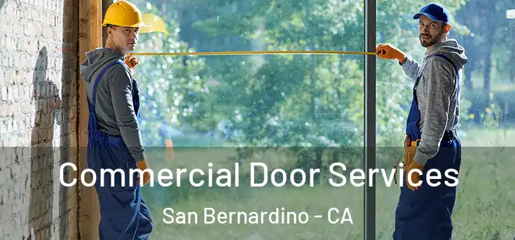 Commercial Door Services San Bernardino - CA