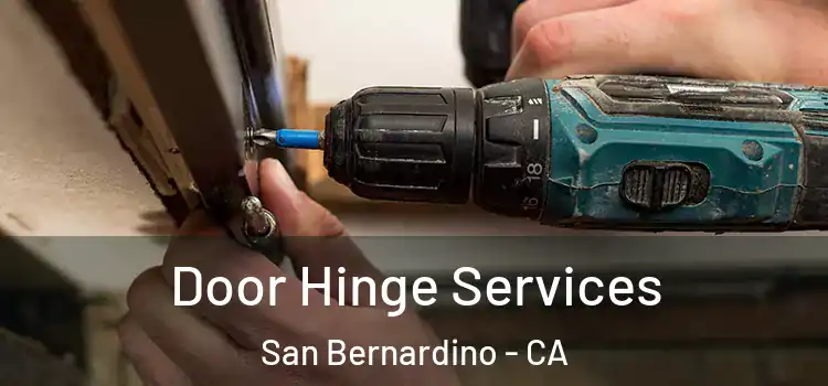 Door Hinge Services San Bernardino - CA