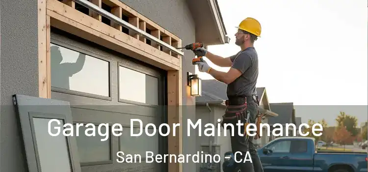 Garage Door Maintenance San Bernardino - CA