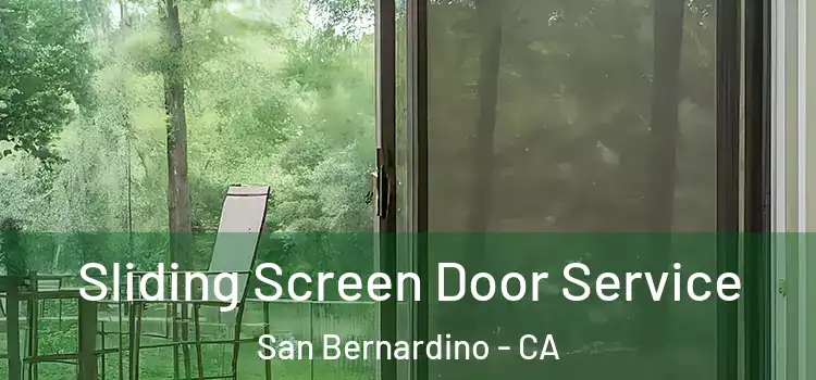 Sliding Screen Door Service San Bernardino - CA